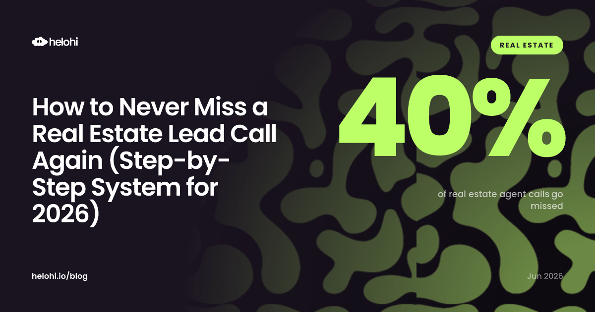 How to Never Miss a Real Estate Lead Call Again (Step-by-Step System for 2026)